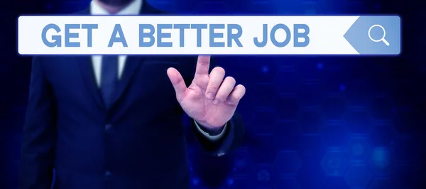 Teksten Weergeven Get Better Job Internet Concept Zoek Naar Een — Stockfoto