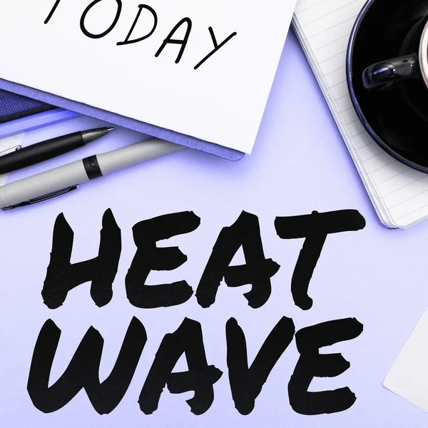 Conceptual Caption Heat Wave Üzleti Áttekintés Egy Hosszabb Időszak Abnormálisan — Stock Fotó