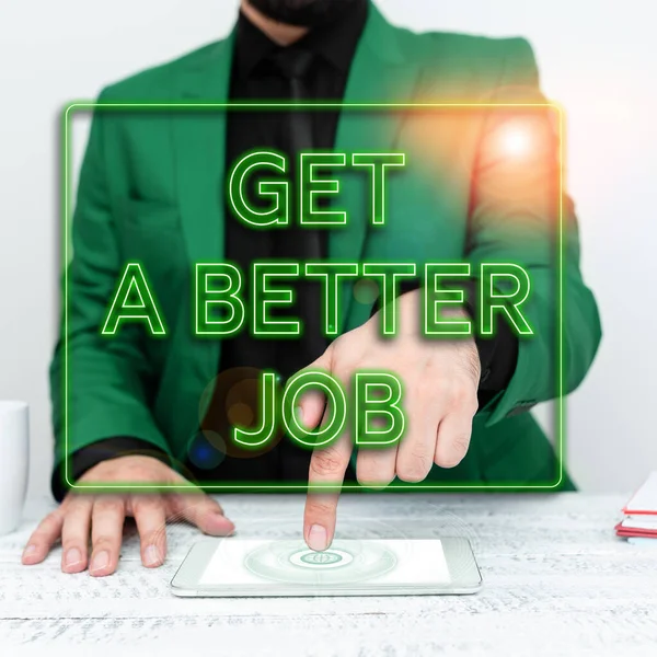 Szöveg Jel Mutatja Get Better Job Fogalmi Fotó Keresni Egy — Stock Fotó