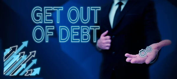 Señal Que Muestra Get Out Debt Escaparate Negocios Hay Perspectiva —  Fotos de Stock