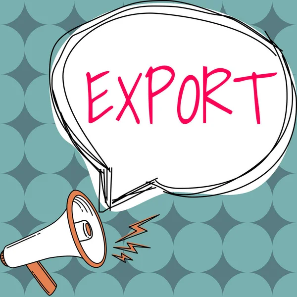 Leyenda Conceptual Exportación Palabra Para Enviar Mercancías Servicios Otro País —  Fotos de Stock