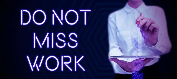 Szöveg Megjelenítése Don Miss Work Internet Concept Perfect Attendance Job — Stock Fotó