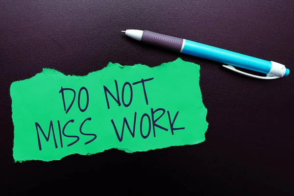 Inspiration Zeigt Zeichen Don Miss Work Business Überblick Perfekte Teilnahme — Stockfoto