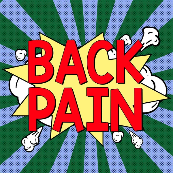 Text sign showing Back Pain, Concept meaning Soreness of the bones felt at the lower back portion of the body