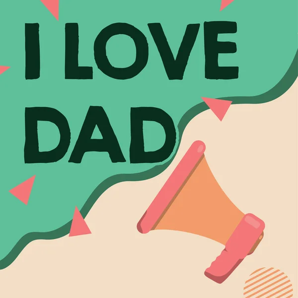 Teksti Osoittaa Inspiraatiota Love Daddy Business Yleiskatsaus Hyviä Tunteita Isäni — kuvapankkivalokuva