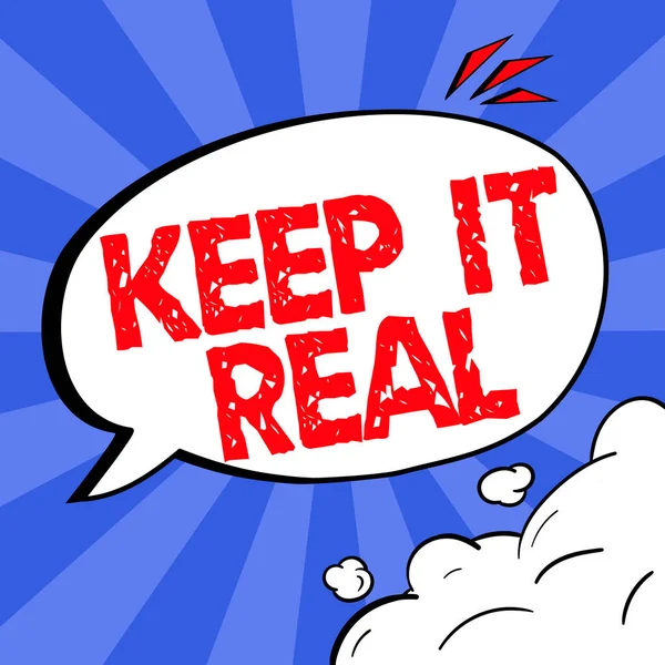Podpis Wyświetlający Keep Real Biznes Showcase Bądź Szczery Autentyczne Prawdziwe — Zdjęcie stockowe