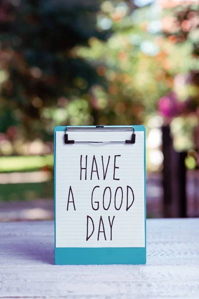 Text sign showing Have A Good Day, Business idea Nice gesture positive wishes Greeting Enjoy Be happy