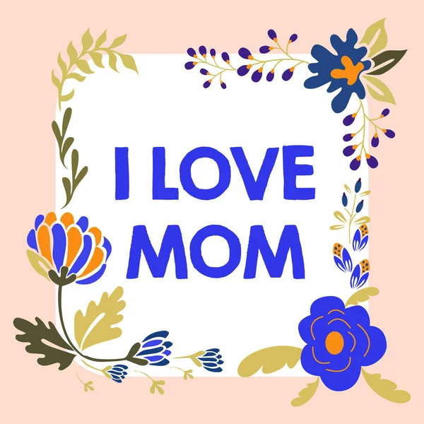 Podpis Konceptualny Kocham Mamę Koncepcja Biznesowa Dobre Uczucia Mojej Matce — Zdjęcie stockowe