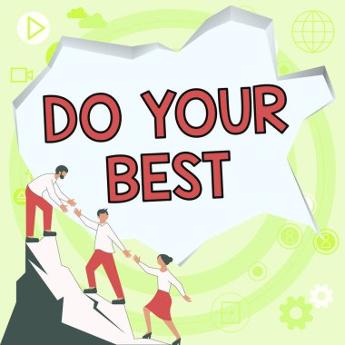 Handwriting text Do Your Best, Business approach Encouragement for a high effort to accomplish your goals