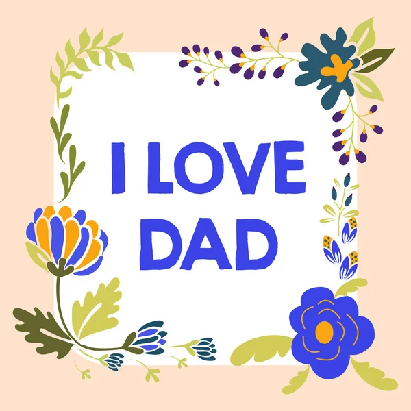 Sign Displaying Love Dad Business Idea Good Feelings Father Affection — Zdjęcie stockowe