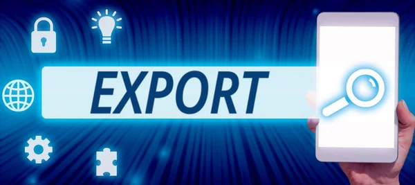 Señal Que Muestra Exportación Enfoque Empresarial Enviar Mercancías Servicios Otro — Foto de Stock