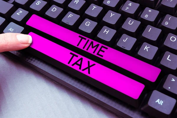 Texto Que Presenta Time Tax Concepto Significado Cuando Los Contribuyentes — Foto de Stock