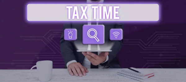 Textschild Mit Der Aufschrift Tax Time Business Schaufenster Pflichtbeitrag Staatseinnahmen — Stockfoto