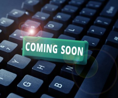 Yakında el yazısı tabelası geliyor. İş yaklaşımı. Kısa bir süre içinde bir şeyler olacak.