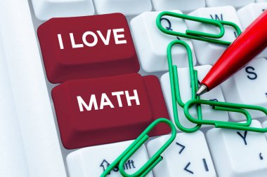 Text caption presenting I Love Math, Business concept To like a lot doing calculations mathematics number geek person