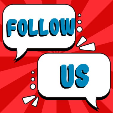 Hand writing sign Follow Us, Concept meaning To invite a person or group to join his company and take rules