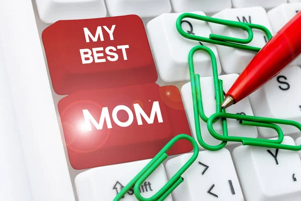Концептуальный Дисплей Моя Лучшая Мама Бизнес Идея Благодарность Ваши Матери — стоковое фото