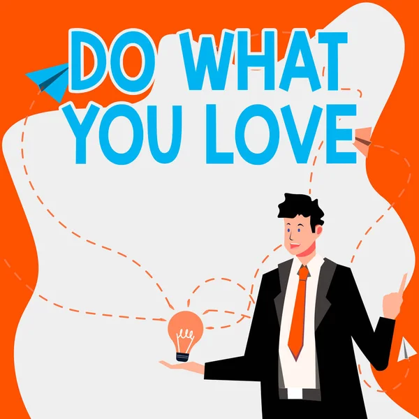 Tekst Bijschrift Presenteren What You Love Business Approach Maak Leuke — Stockfoto