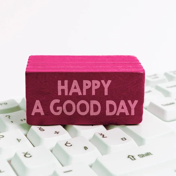 Podpis Koncepcyjny Happy Good Day Przegląd Biznesowy Najlepsze Życzenia Aby — Zdjęcie stockowe