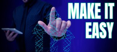 Text caption presenting Make It Easy, Word for Smart approach Effortless Free from worries or difficulties