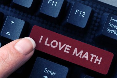 Conceptual caption I Love Math, Word for To like a lot doing calculations mathematics number geek person