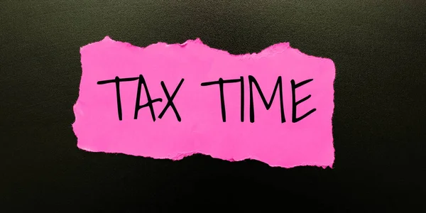 Tekst Teken Waaruit Blijkt Belastingtijd Woord Voor Verplichte Bijdrage Staatsinkomsten — Stockfoto