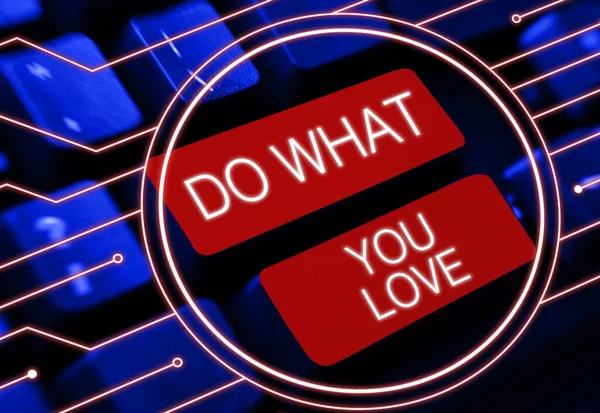 Conceptueel Bijschrift What You Love Business Showcase Maak Leuke Dingen — Stockfoto