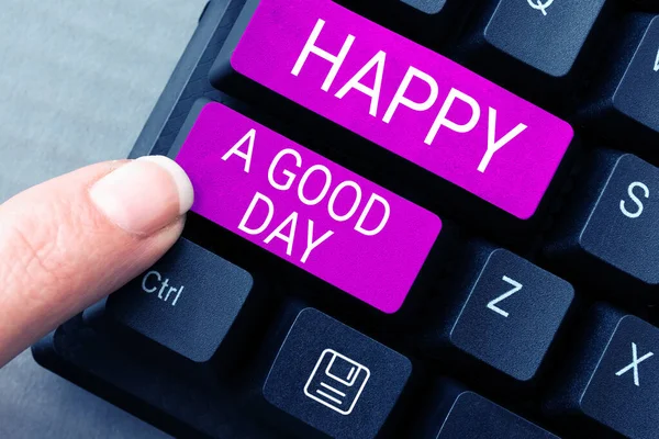 Wyświetlacz Koncepcyjny Happy Good Day Business Approach Życzenia Udanego Dnia — Zdjęcie stockowe