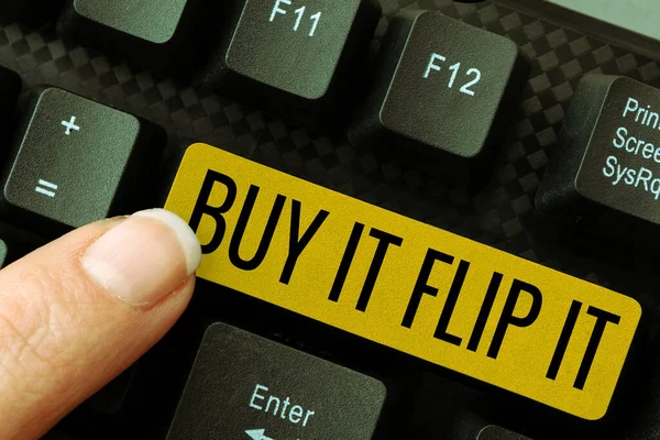 Writing displaying text Buy It Flip It, Business overview Buy something fix them up then sell them for more profit