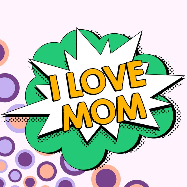 Вдохновляющий Знак Love Mom Обзор Бизнеса Хорошие Чувства Моей Матери — стоковое фото