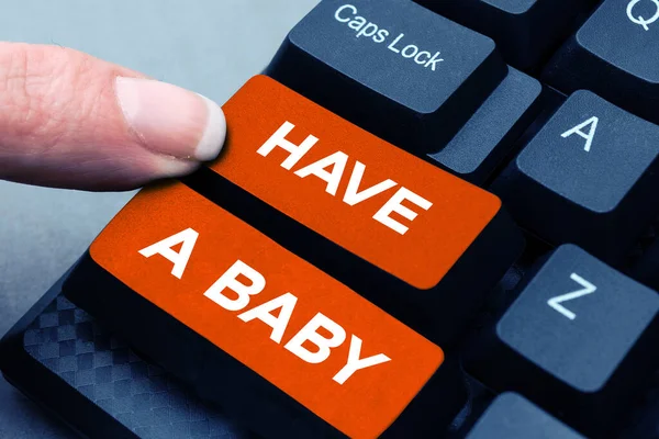Text Sign Showing Have Baby Internet Concept Parents Expecting Going — Stock Photo, Image