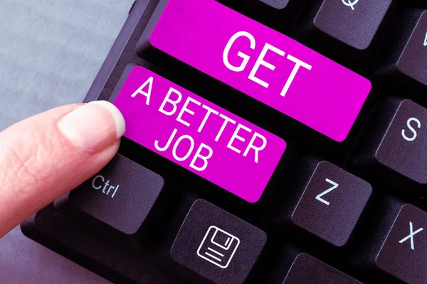 Inspiráló Szöveg Get Better Job Concept Jelentése Keresni Egy Másik — Stock Fotó