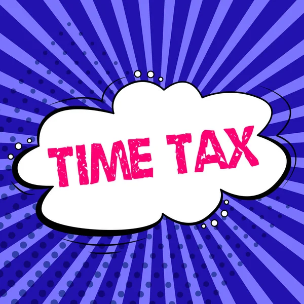 Натхнення Показує Знак Time Tax Бізнес Ідея Коли Окремі Платники — стокове фото