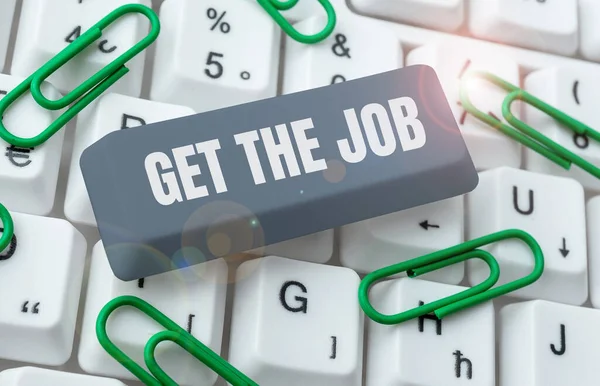 Text Sign Showing Get Job Business Approach Obtain Position Employment — Foto de Stock