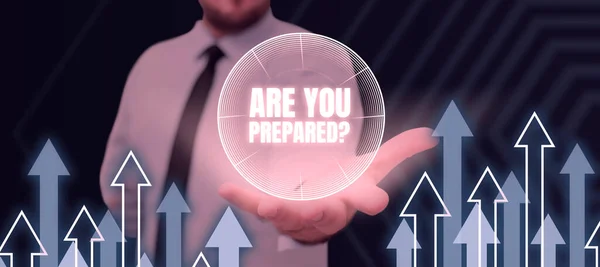 Text Sign Showing You Prepared Business Concept Asking You Ready — Stock Photo, Image