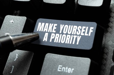Text caption presenting Make Yourself A Priority, Word Written on Think in your own good first personal development