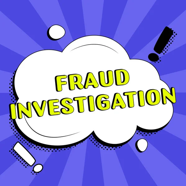 Inspiration Showing Sign Fraud Investigation Business Idea Process Determining Whether — Stock Photo, Image