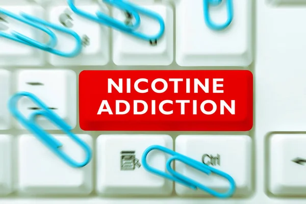 Schrijven Met Tekst Nicotine Addiction Business Approach Voorwaarde Van Verslaafd — Stockfoto