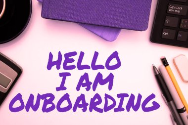 Inspiration showing sign Hello I Am Onboarding, Conceptual photo Action Process of integrating a new employee into an organization
