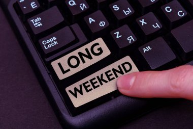 Writing displaying text Long Weekend, Business concept prolonged vacation Holiday season Relaxing Recreation time