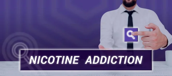 Tekst Bijschrift Presenteren Nicotine Addiction Concept Betekenis Voorwaarde Van Verslaafd — Stockfoto