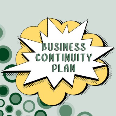Inspiration showing sign Business Continuity Plan, Business idea creating systems prevention deal potential threats