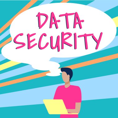 Text sign showing Data Security, Internet Concept Confidentiality Disk Encryption Backups Password Shielding