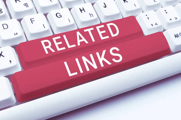Inspiration showing sign Related Links, Word for Website inside a Webpage Cross reference Hotlinks Hyperlinks