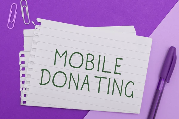 stock image Sign displaying Mobile Donating, Internet Concept to give something to a charity or any cause using personal devices