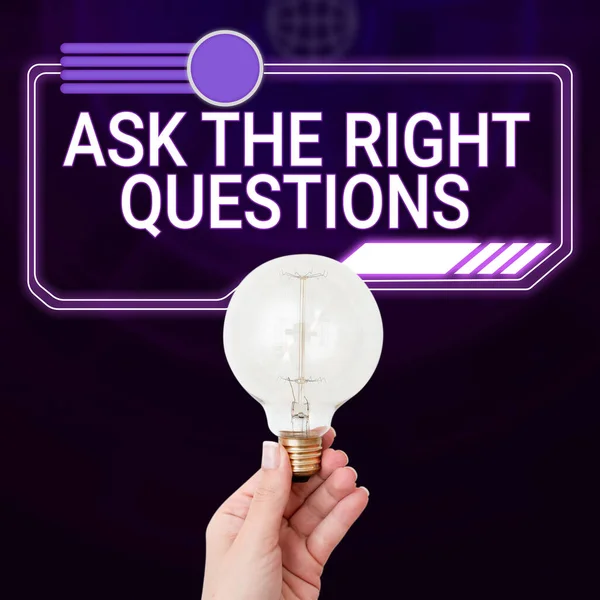 Sign Displaying Ask Right Questions Concept Meaning Look Professional Advice — Stock Fotó