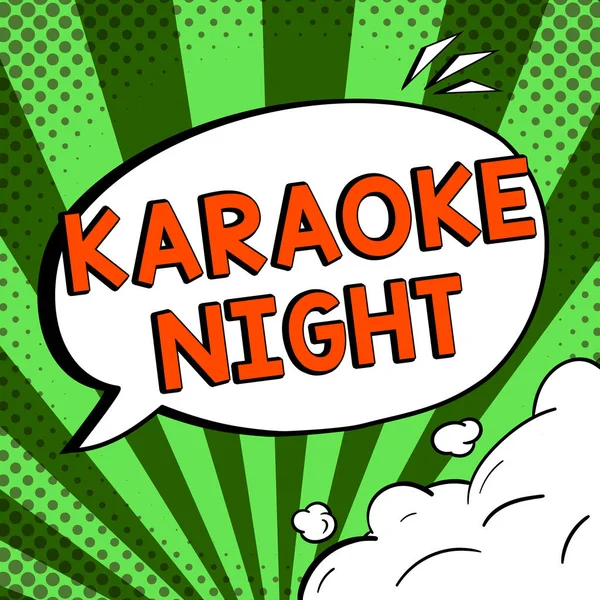Text sign showing Karaoke Night, Internet Concept Entertainment singing along instrumental music played by a machine
