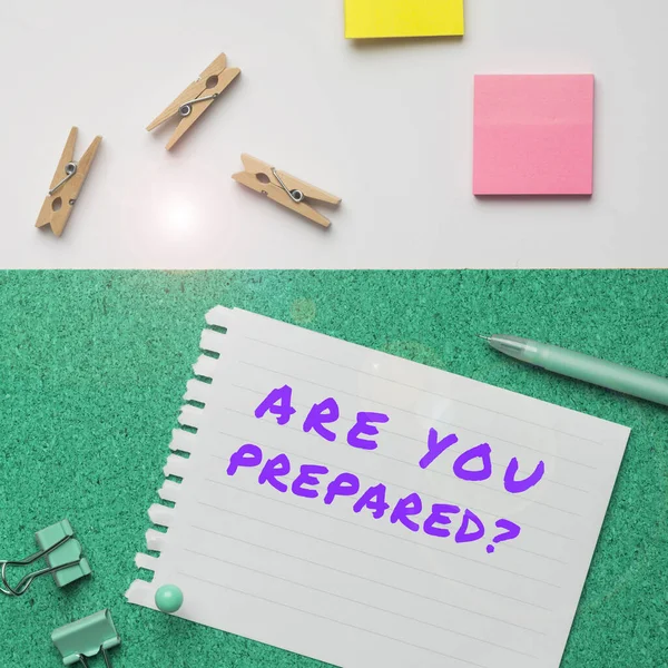 Conceptual Display You Prepared Word Written Asking You Ready Something — Stockfoto