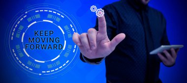 Handwriting text Keep Moving Forward, Word for invitation anyone not complexing things or matters