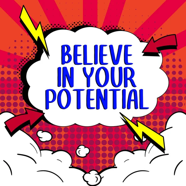 Text Sign Showing Believe Your Potential Business Idea Have Self — Stock Photo, Image